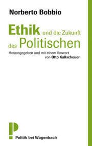 Cover von Ethik und die Zukunft des Politischen