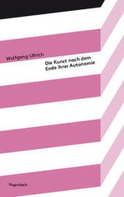 Cover von Die Kunst nach dem Ende ihrer Autonomie