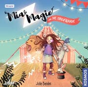 Cover von Mia Magie Folge 1: Mia Magie und die Zirkusbande