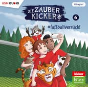 Cover von Die Zauberkicker (6): fussballverrückt