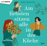 Cover von Am liebsten sitzen alle in der Küche