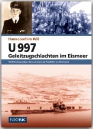 Cover von U 997 - Geleitzugschlachten im Eismeer