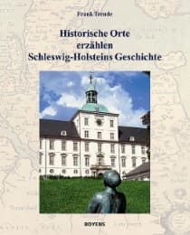 Cover von Historische Orte erzählen Schleswig-Holsteins Geschichte