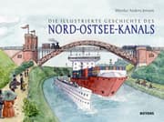 Cover von Die illustrierte Geschichte des Nord-Ostsee-Kanals