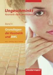 Cover von Ungeschminkt - Kosmetik nach Lernfeldern