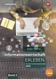 Cover von Informationswirtschaft erleben für die Fachhochschulreife Nordrhein-Westfalen