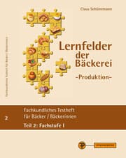 Cover von Lernfelder der Bäckerei - Produktion, Testheft 2: Fachstufe I