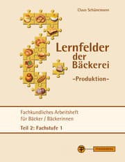 Cover von Lernfelder der Bäckerei - Produktion Arbeitsheft Teil 2 Fachstufe 1