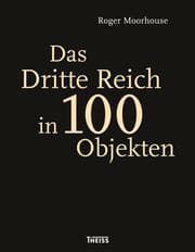 Cover von Das Dritte Reich in 100 Objekten