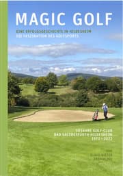 Cover von Magic Golf. Die Faszination des Golfsports. Eine Erfolgsgeschichte in Hildesheim