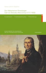 Cover von Der Hildesheimer Ehrenbürger Carl von Beaulieu-Marconnay (1777-1855)