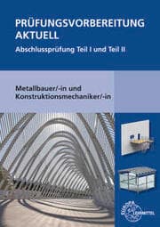 Cover von Prüfungsvorbereitung aktuell Metallbauer/-in und Konstruktionsmechaniker/-in