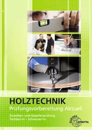 Cover von Prüfungsvorbereitung Aktuell - Holztechnik