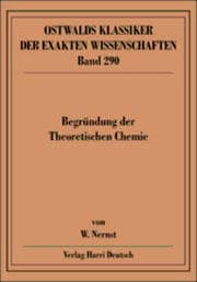 Cover von Begründung der Theoretischen Chemie (Nernst)