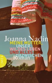 Cover von Meine Mutter, unser wildes Leben und alles dazwischen
