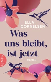 Cover von Was uns bleibt, ist jetzt