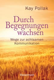 Cover von Durch Begegnungen wachsen - Wege zur achtsamen Kommunikation