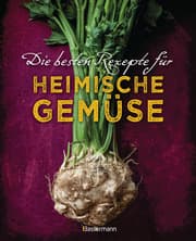 Cover von Die besten Rezepte für heimische Gemüse