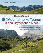 Cover von Die schönsten (E-)Mountainbike-Touren in den Bayerischen Alpen