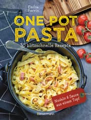Cover von One Pot Pasta - Blitzschnelle Nudelgerichte