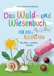 Cover von Das Wald- und Wiesenbuch für die Kleinsten. Basteln, spielen, lernen ab 3 Jahren