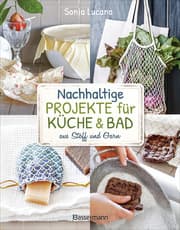 Cover von Nachhaltige Projekte für Küche & Bad aus Stoff und Garn