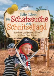 Cover von Tolle Ideen für Schatzsuche und Schnitzeljagd rund um Weltraum, Elfen, Piraten, Sport uvm. -