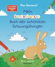 Cover von Mein kunterbuntes Buch der schönsten Schwungübungen. Schreibvorbereitung für Kindergarten, Vorschule und Grundschule. Ab 4 Jahre
