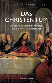 Cover von Das Christentum. Die Geschichte einer Religion, die die Welt verändert hat