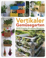 Cover von Vertikaler Gemüsegarten - 20 DIY-Projekte für essbare Minigärten