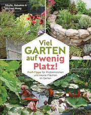 Cover von Viel Garten auf wenig Platz! Profi-Tipps für Problemzonen und kleine Flächen im Garten