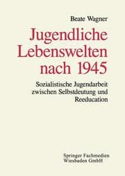 Cover von Jugendliche Lebenswelten nach 1945