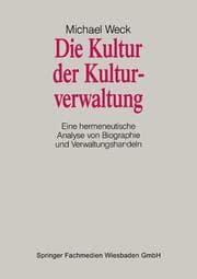 Cover von Die Kultur der Kulturverwaltung