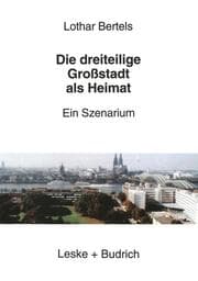 Cover von Die dreiteilige Großstadt als Heimat