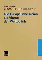 Cover von Die Europäische Union als Akteur der Weltpolitik