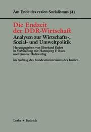 Cover von Die Endzeit der DDR-Wirtschaft Analysen zur Wirtschafts-, Sozial- und Umweltpolitik