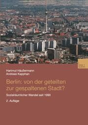 Cover von Berlin: Von der geteilten zur gespaltenen Stadt?