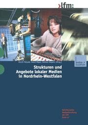 Cover von Strukturen und Angebote lokaler Medien in Nordrhein-Westfalen