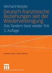 Cover von Deutsch-französische Beziehungen seit der Wiedervereinigung