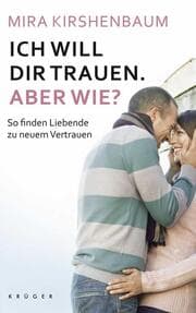 Cover von Ich will dir trauen. Aber wie?