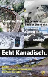 Cover von Echt kanadisch. Mit dem Auto und der Eisenbahn durch einen Subkontinent