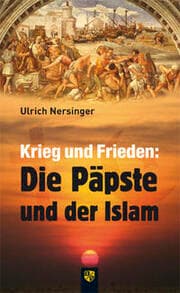 Cover von Krieg und Frieden: Die Päpste und der Islam
