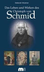 Cover von Das Leben und Wirken des Christoph von Schmid