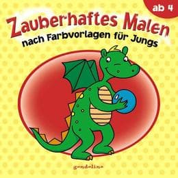 Cover von Zauberhaftes Malen nach Farbvorlagen für Jungs ab 4