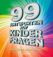 Cover von 99 Antworten auf Kinderfragen