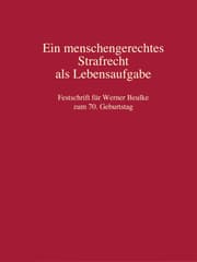 Cover von Ein menschengerechtes Strafrecht als Lebensaufgabe