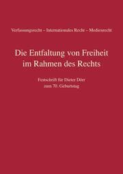 Cover von Die Entfaltung von Freiheit im Rahmen des Rechts