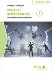 Cover von Kompetenz im Industriebetrieb - Industriekaufmann / Industriekauffrau Band 1