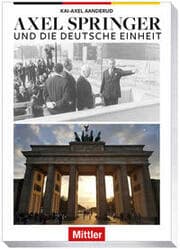 Cover von Axel Springer und die Deutsche Einheit