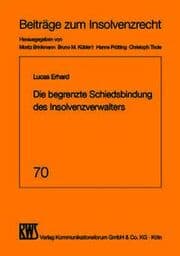 Cover von Die begrenzte Schiedsbindung des Insolvenzverwalters